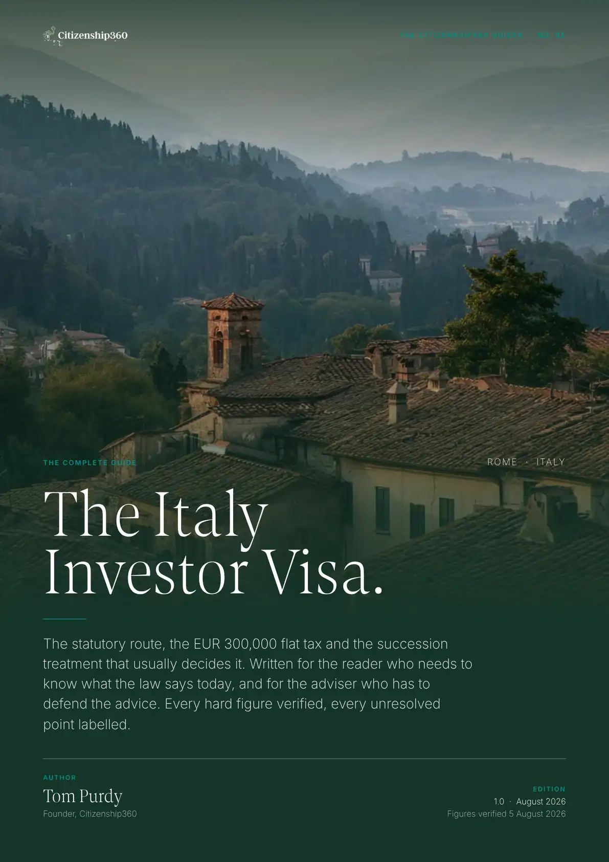 | Citizenship 360 Front Cover of the Citizenship360 Guide the Italy Investor Visa the Complete Guide Edition 10 August 2026 Showing Terracotta Rooftops and a Bell Tower of an Italian Hill Town Beneath Hazy Mountains in the Deep Green House Livery